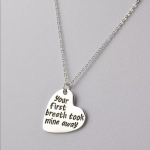 Your first breath took mine away Necklace